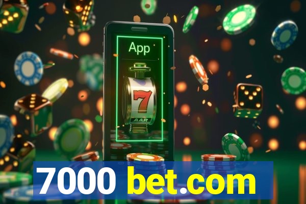 7000 bet.com